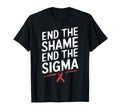 End Shame End Stigma Awareness T-Shirt - Novelty Apparel for Adults - T-Shirt, Sweatshirt, Hoodie