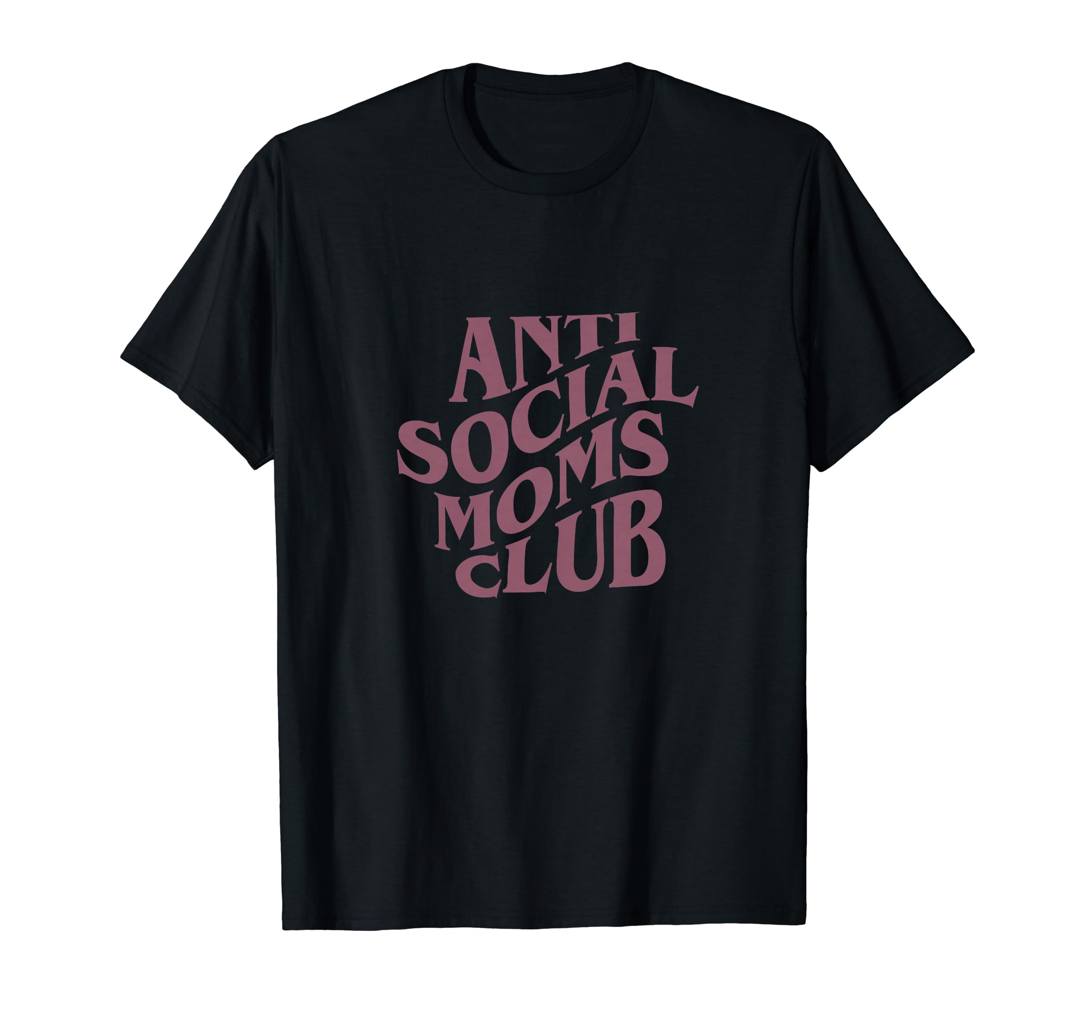 Anti Social Moms Club Groovy Funny T-Shirt - Minimalist Print for Adults - T-Shirt, Sweatshirt, Hoodie