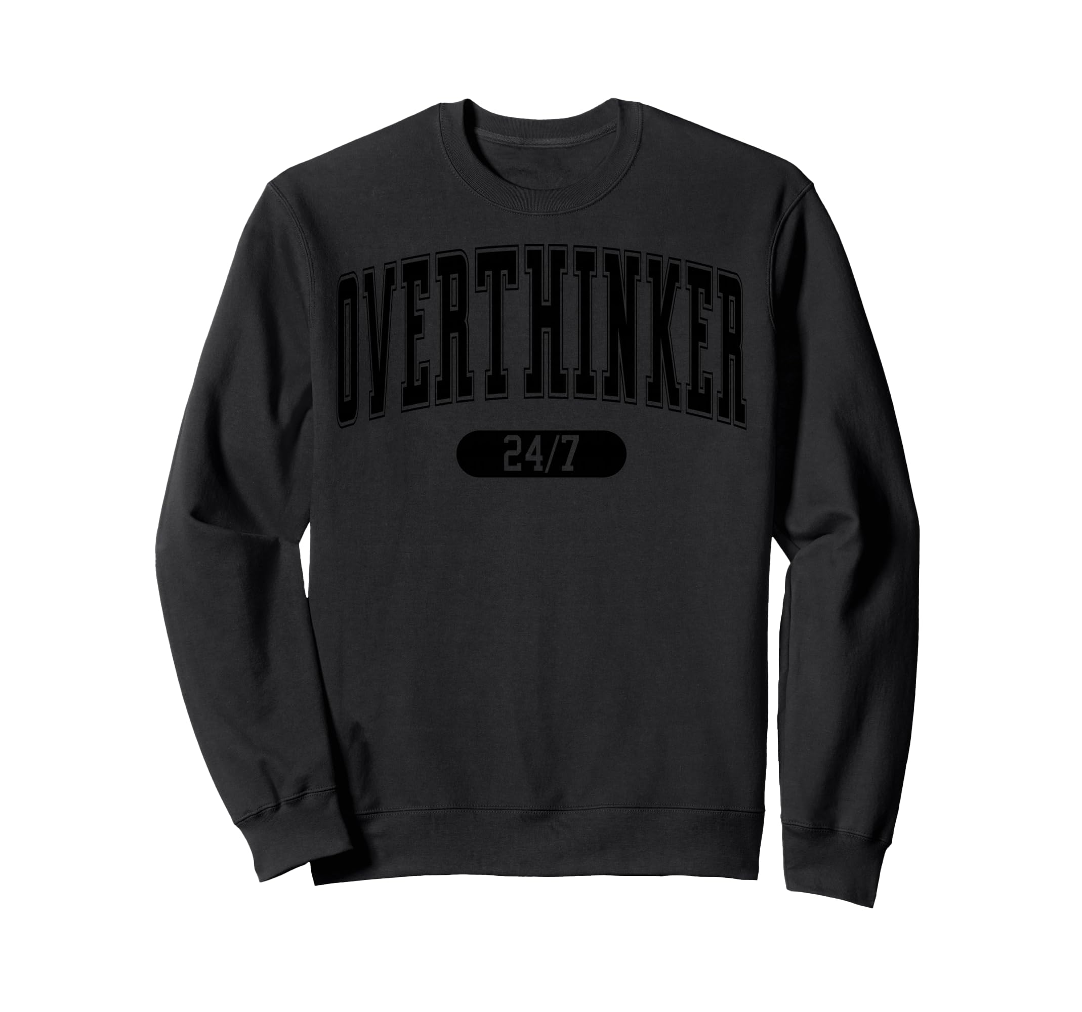 Overthinker Sweatshirt - Streetwear Style Unisex - T-Shirt, Sweatshirt, Hoodie