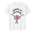 Minds All Kinds 70S Dancing Mental Health T-Shirt - Minimalist Print Unisex - T-Shirt, Sweatshirt, Hoodie