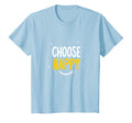 Choose Joy Uplifting Happy Slogan T-Shirt - Casual Everyday Wear Men Women - T-Shirt, Sweatshirt, Hoodie