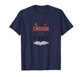 Enough As You Are Inspirational Self T-Shirt - Streetwear Style Unisex - T-Shirt, Sweatshirt, Hoodie