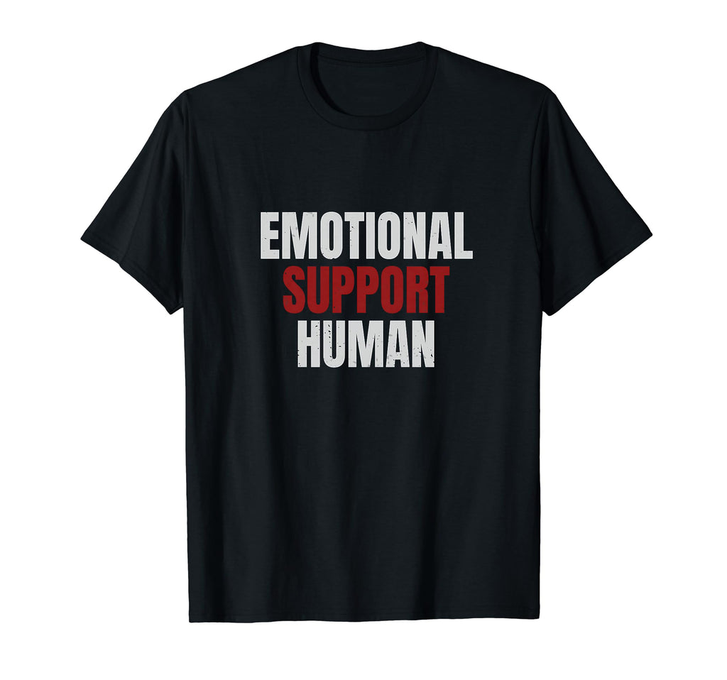 Emotional Support Human Mental Health T-Shirt - Trendy Graphic Men Women - T-Shirt, Sweatshirt, Hoodie