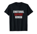 Emotional Support Human Mental Health T-Shirt - Trendy Graphic Men Women - T-Shirt, Sweatshirt, Hoodie