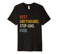 Funny Dad Best Greyhound Step Dad T-Shirt - Custom Art Print for Adults - T-Shirt, Sweatshirt, Hoodie