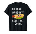 Keep That Going French Hot Dog Dirty T-Shirt - Casual Everyday Wear Unisex - T-Shirt, Sweatshirt, Hoodie