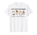 Dont Ghost Your Feeling Talk About T-Shirt - Minimalist Print Men Women - T-Shirt, Sweatshirt, Hoodie