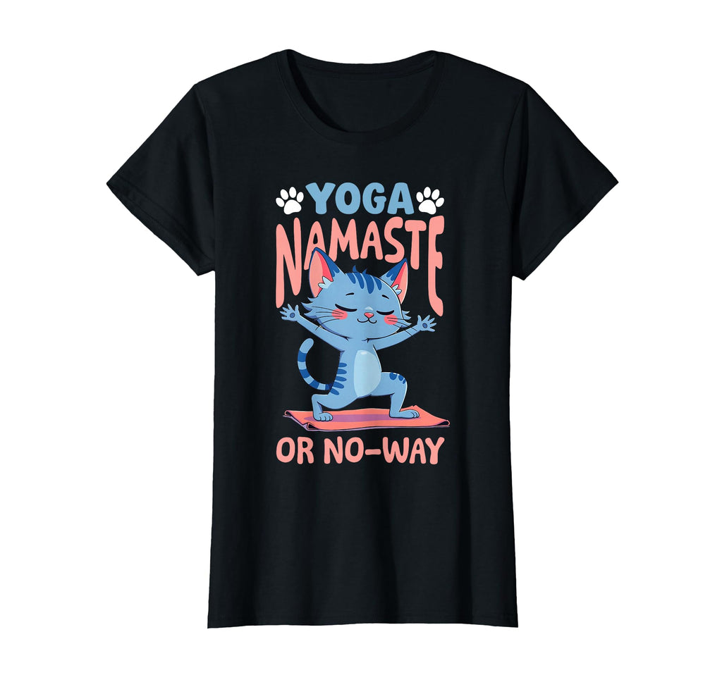 Yoga Namaste Or No Way Funny T-Shirt - Fun Novelty Design for Adults - T-Shirt, Sweatshirt, Hoodie