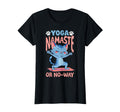 Yoga Namaste Or No Way Funny T-Shirt - Fun Novelty Design for Adults - T-Shirt, Sweatshirt, Hoodie
