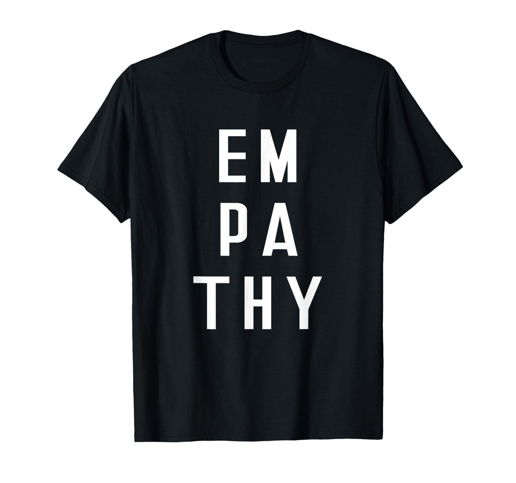 Empathy That Says Empathy Empath T-Shirt - Fun Novelty Design Unisex - T-Shirt, Sweatshirt, Hoodie