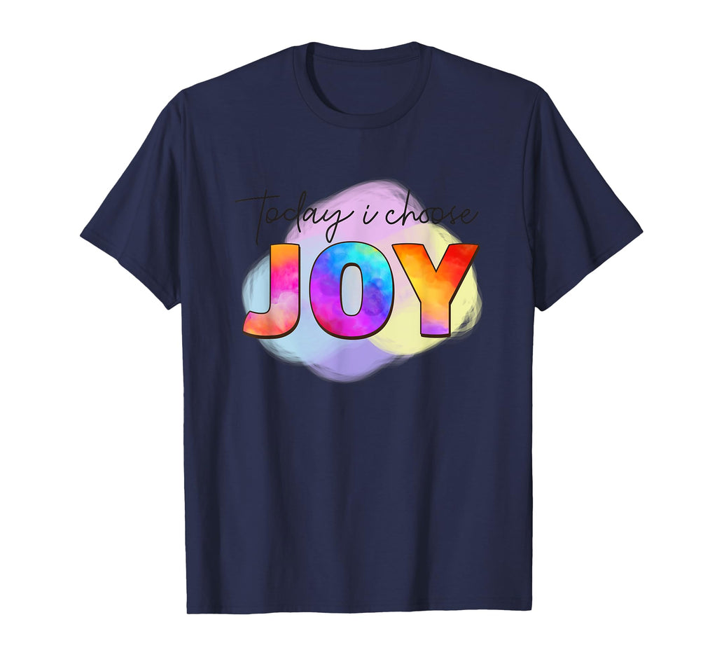 Today I Choose Joy Vibrant T-Shirt - Casual Everyday Wear Men Women - T-Shirt, Sweatshirt, Hoodie