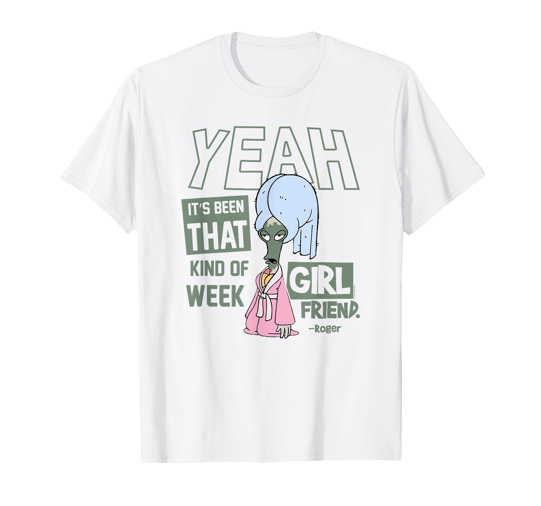 American Dad Been That Kind Week Roger T-Shirt - Novelty Apparel Unisex - T-Shirt, Sweatshirt, Hoodie