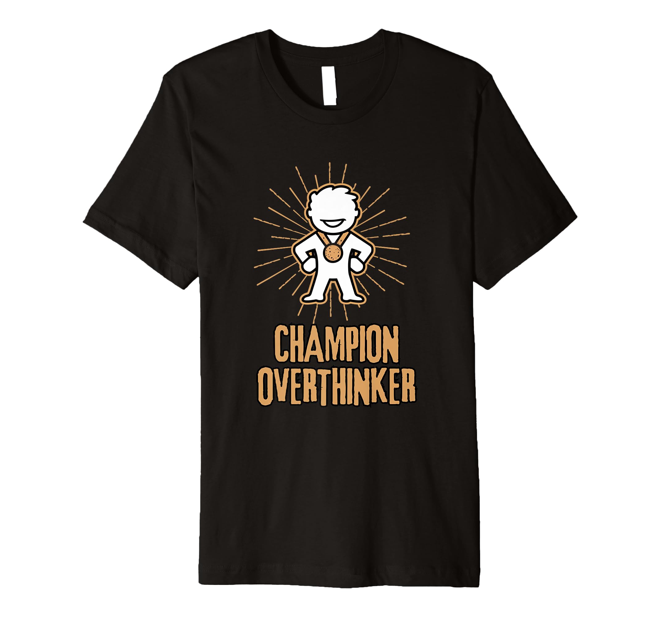 Champion Overthinker Witty Medal T-Shirt - Custom Art Print Men Women - T-Shirt, Sweatshirt, Hoodie