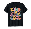 Kind Is Always Groovy Teacher Be Kind T-Shirt - Aesthetic Graphic Unisex - T-Shirt, Sweatshirt, Hoodie