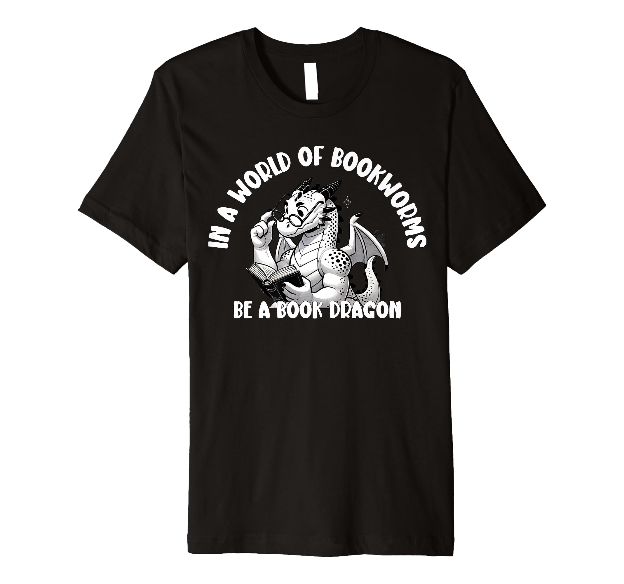 Dragon World Bookworms Be Book Dragon T-Shirt - Graphic Print Men Women - T-Shirt, Sweatshirt, Hoodie
