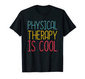Physical Therapist Physical Therapy Is Pt T-Shirt - Trendy Graphic Unisex - T-Shirt, Sweatshirt, Hoodie