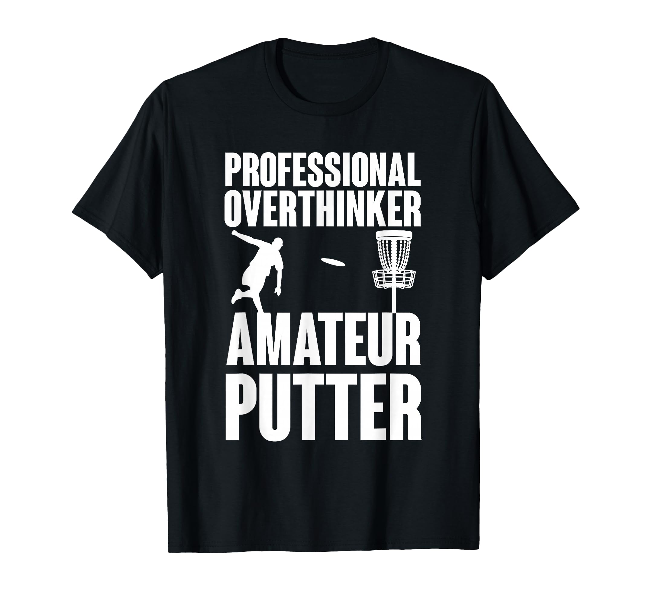 Professional Overthinker Amateur Putter T-Shirt - Minimalist Print Unisex - T-Shirt, Sweatshirt, Hoodie
