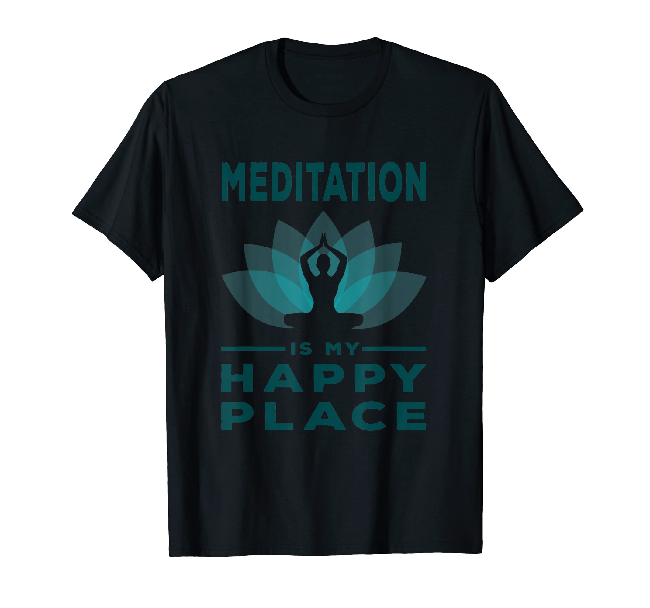 Meditation Is My Happy Place Buddha T-Shirt - Custom Art Print Men Women - T-Shirt, Sweatshirt, Hoodie