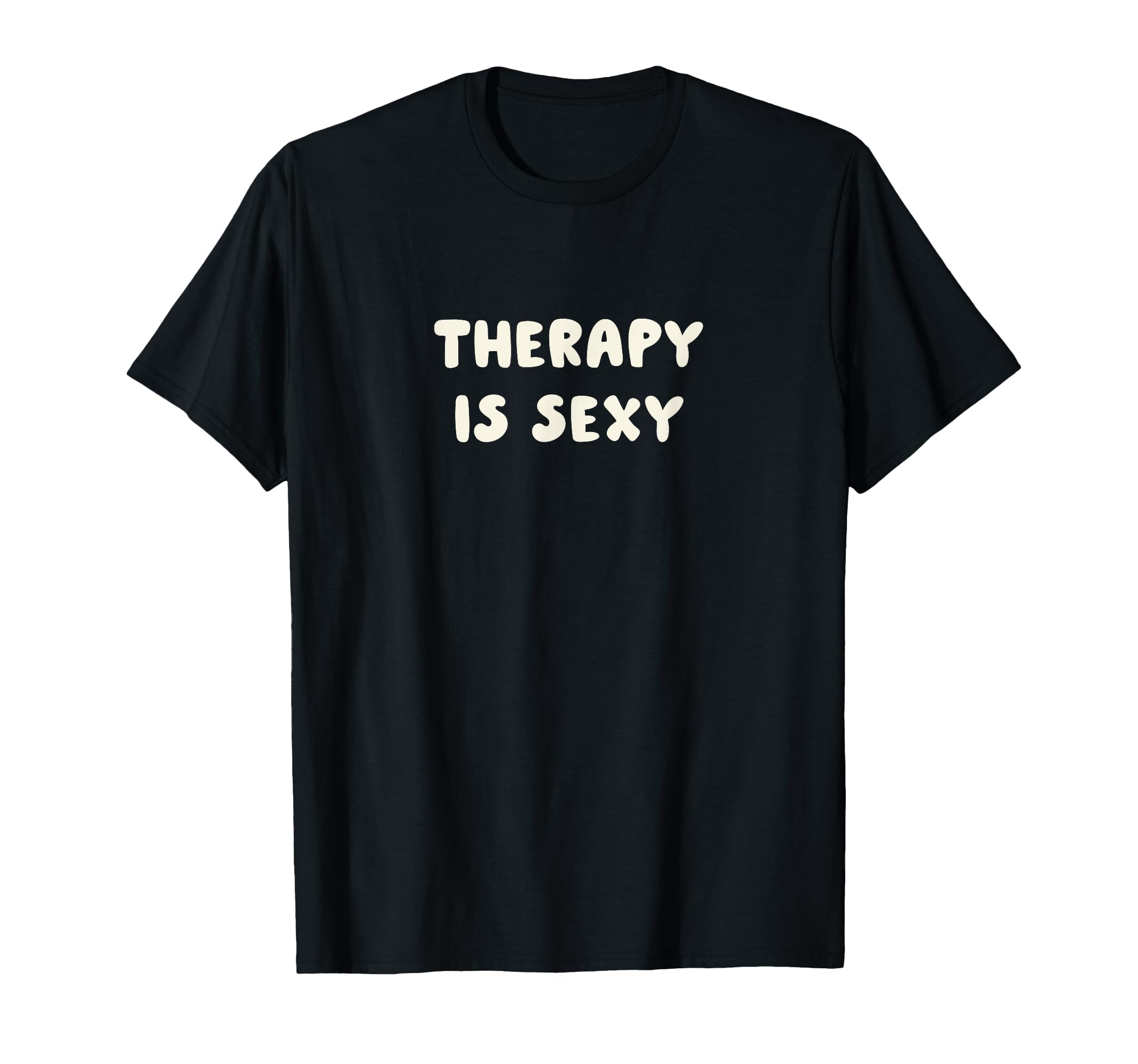 Therapy Is Sexy Mental Health T-Shirt - Aesthetic Graphic for Adults - T-Shirt, Sweatshirt, Hoodie