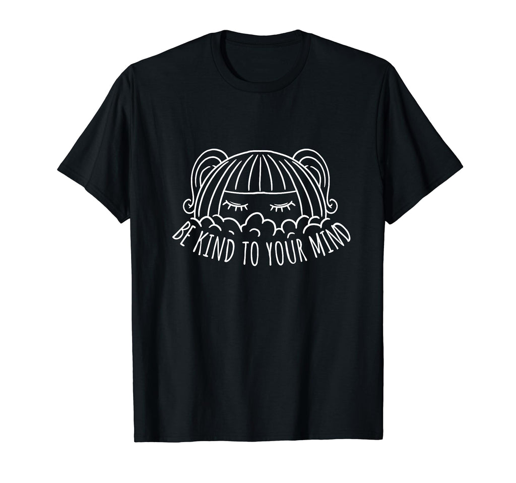 Be Kind To Your Mind Vanilla Aesthetics T-Shirt - Trendy Graphic Unisex - T-Shirt, Sweatshirt, Hoodie