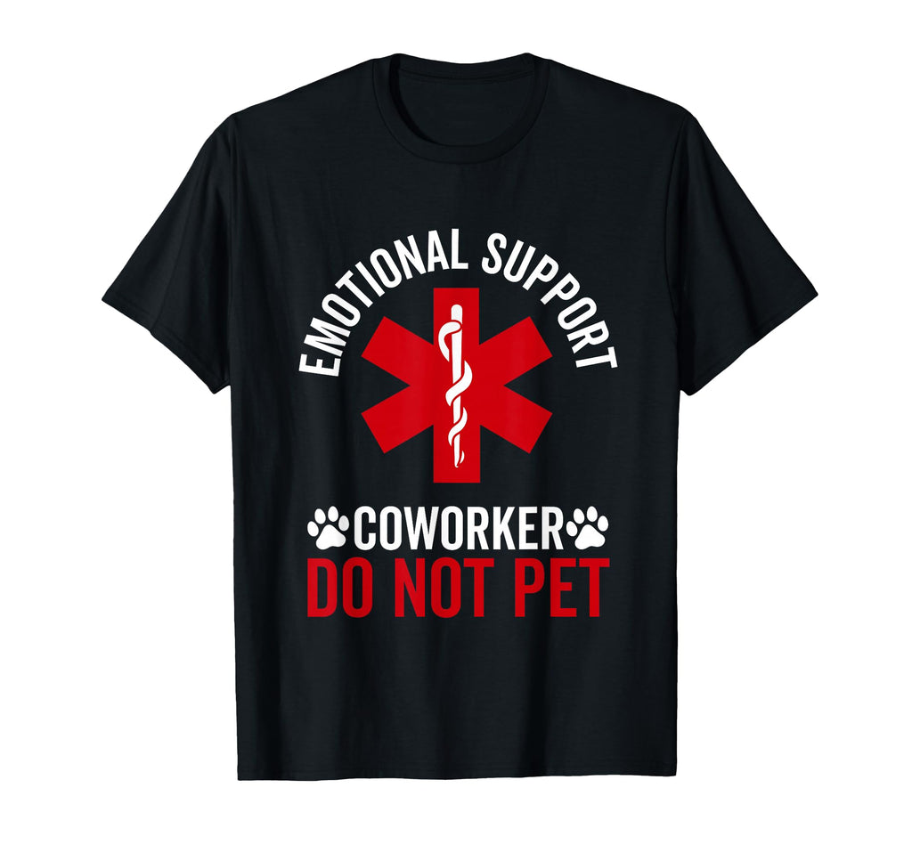 Emotional Support Coworker Do Not Pet T-Shirt - Unique Graphic for Adults - T-Shirt, Sweatshirt, Hoodie