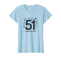 51 Living Plot Twist Birthday Gift T-Shirt - Custom Art Print Men Women - T-Shirt, Sweatshirt, Hoodie