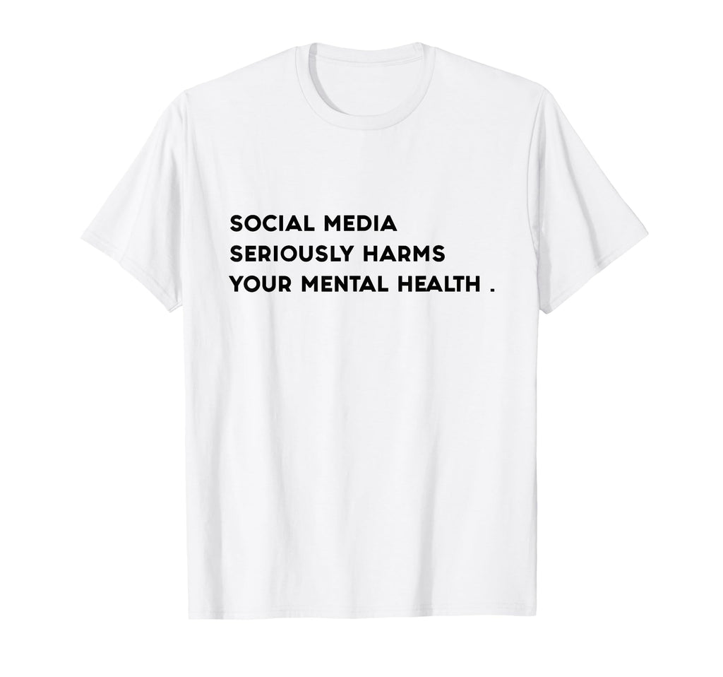 Social Media Seriously Harms Your T-Shirt - Trendy Graphic for Adults - T-Shirt, Sweatshirt, Hoodie