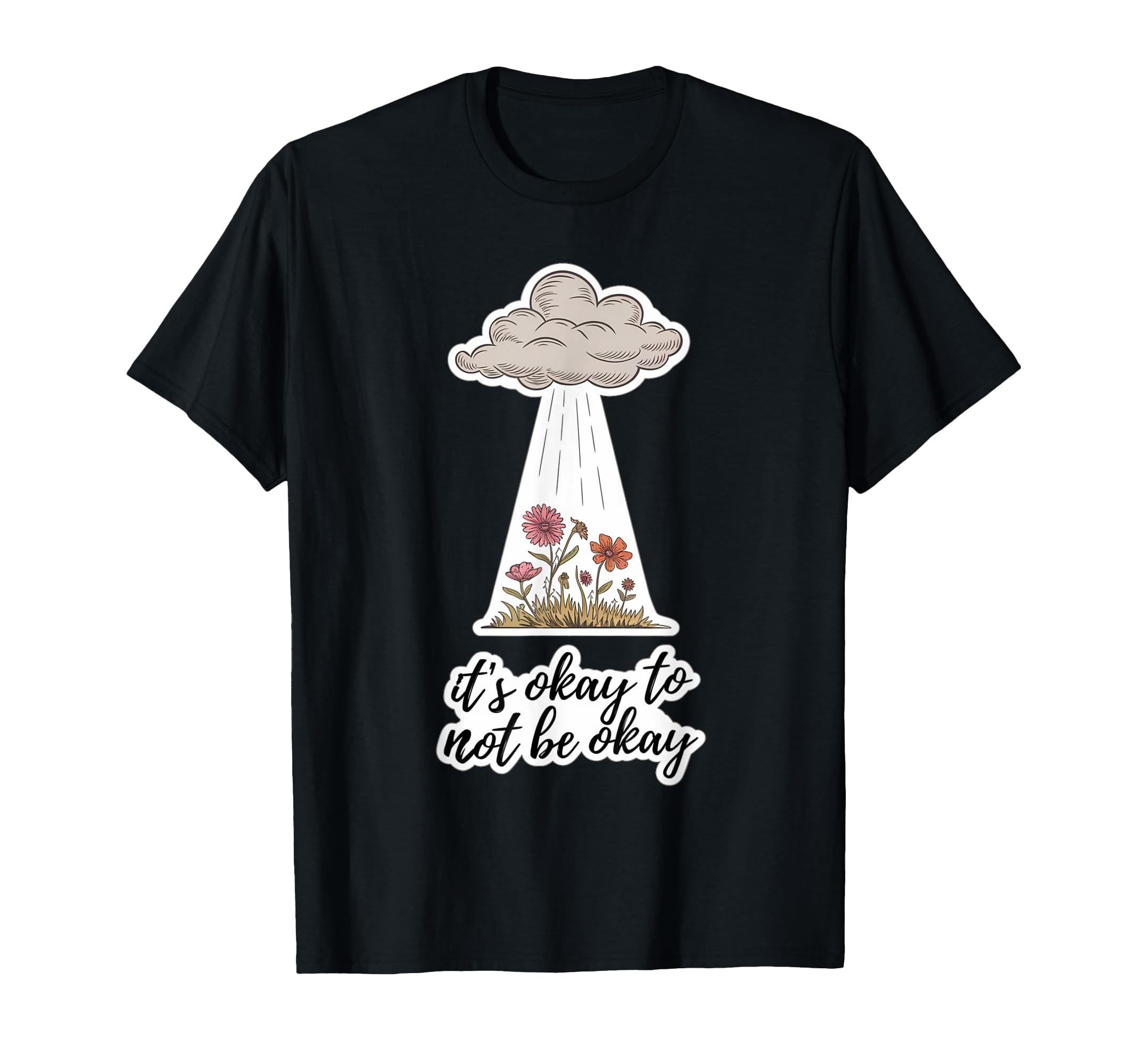 Its Okay To Not Be Okay Mental Health T-Shirt - Unique Graphic Unisex - T-Shirt, Sweatshirt, Hoodie