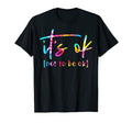 Its Ok To Not Be Okay Mental Health T-Shirt - Novelty Apparel Men Women - T-Shirt, Sweatshirt, Hoodie