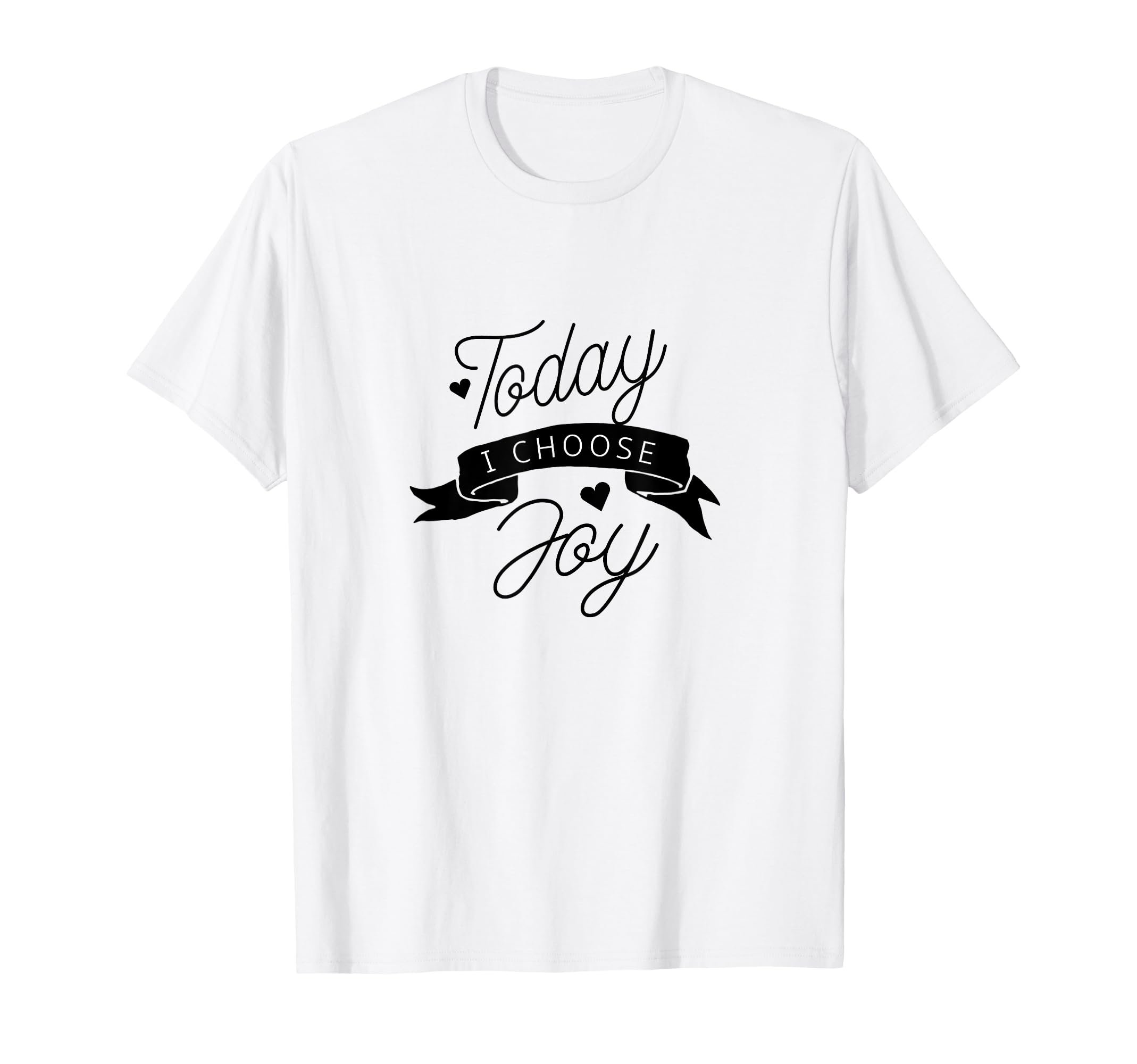 Today I Choose Joy T-Shirt - Aesthetic Graphic Men Women - T-Shirt, Sweatshirt, Hoodie