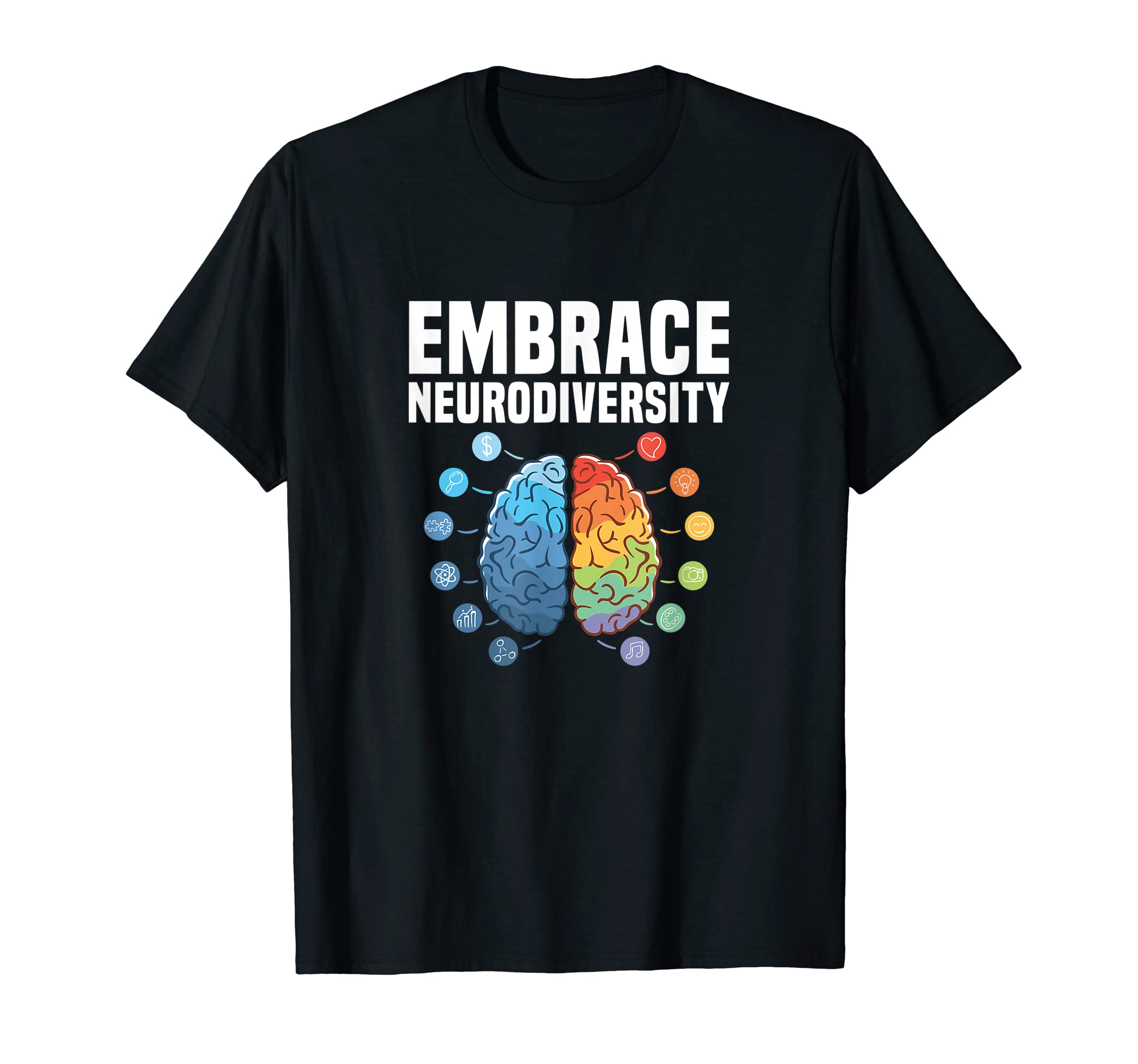 Embrace Neurodiversity Brain Adhd T-Shirt - Novelty Apparel for Adults - T-Shirt, Sweatshirt, Hoodie