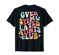 Groovy Auntie Aunt Life Overstimulated T-Shirt - Trendy Graphic Men Women - T-Shirt, Sweatshirt, Hoodie