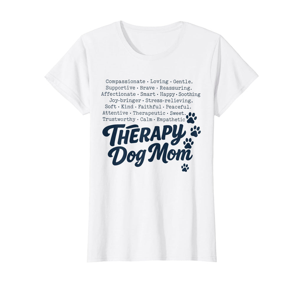 Therapy Dog Mom Uplifting Words Support T-Shirt - Aesthetic Graphic Unisex - T-Shirt, Sweatshirt, Hoodie