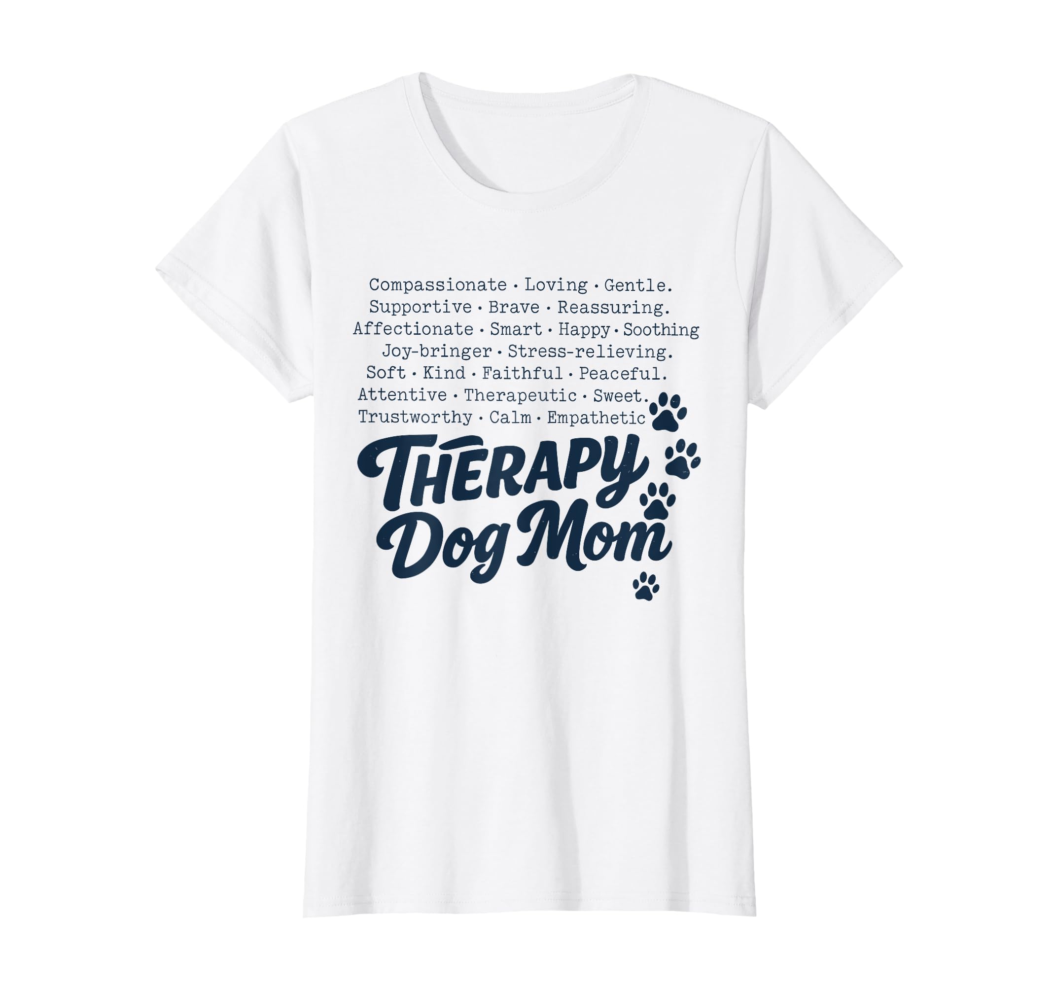 Therapy Dog Mom Uplifting Words Support T-Shirt - Aesthetic Graphic Unisex - T-Shirt, Sweatshirt, Hoodie