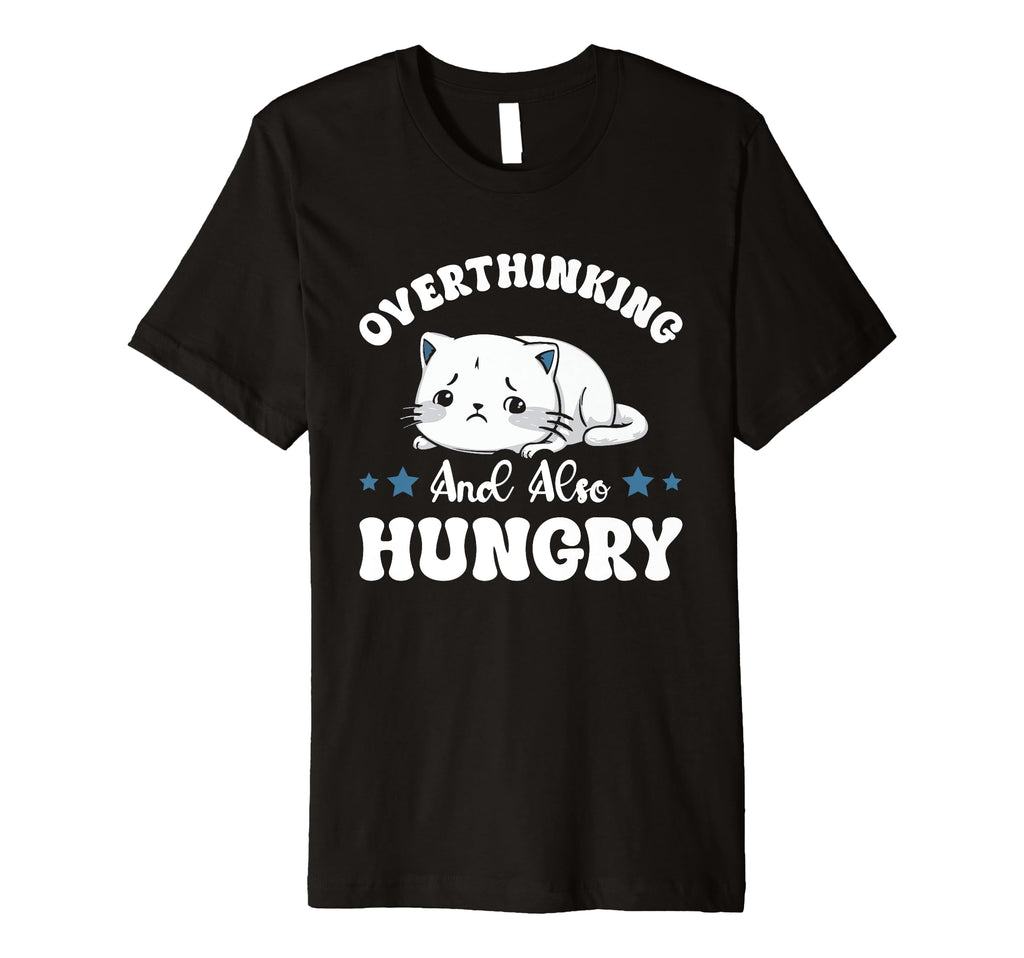 Hungry Overthinker Food Anxiety Hoodie - Custom Art Print for Adults - T-Shirt, Sweatshirt, Hoodie