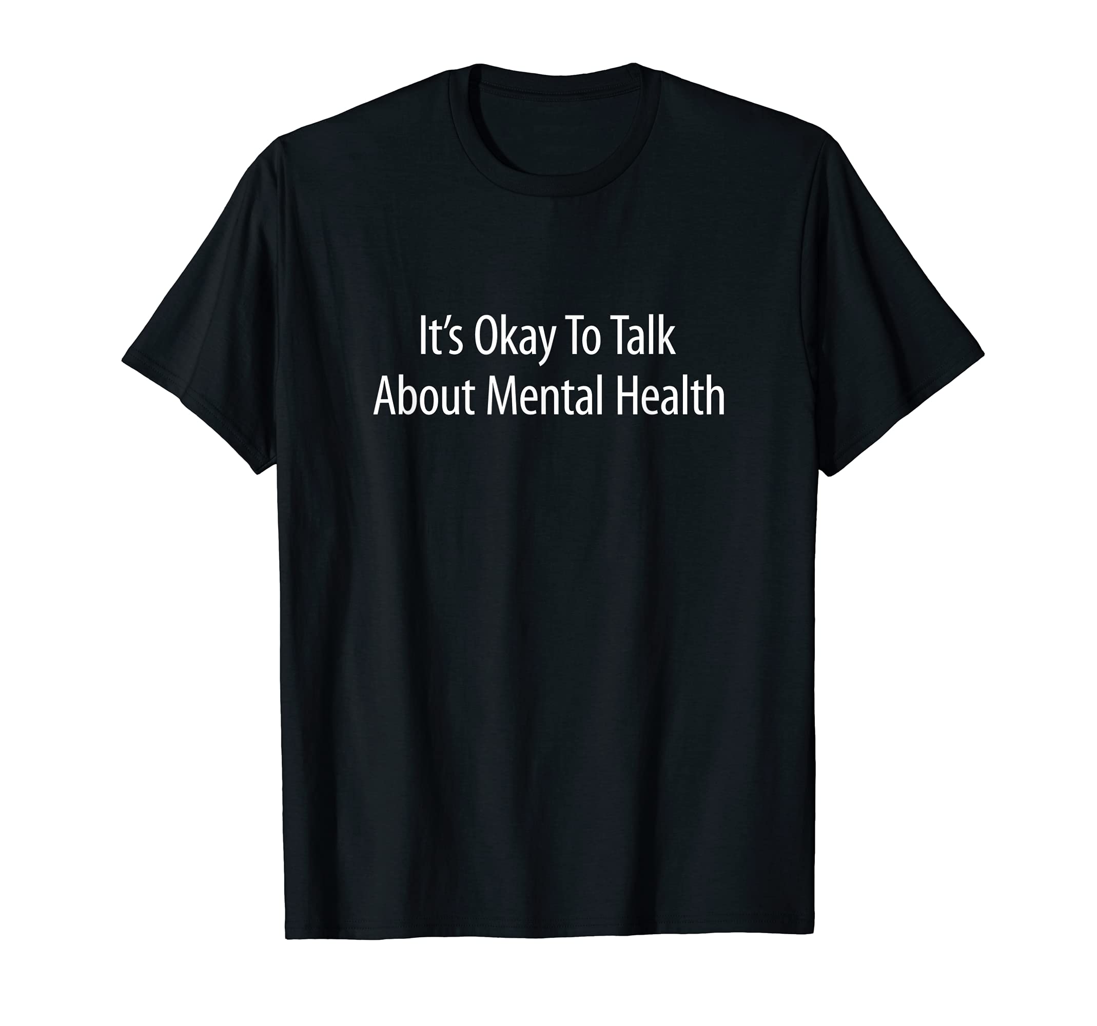 Its Okay To Talk About Mental Health T-Shirt - Custom Art Print for Adults - T-Shirt, Sweatshirt, Hoodie