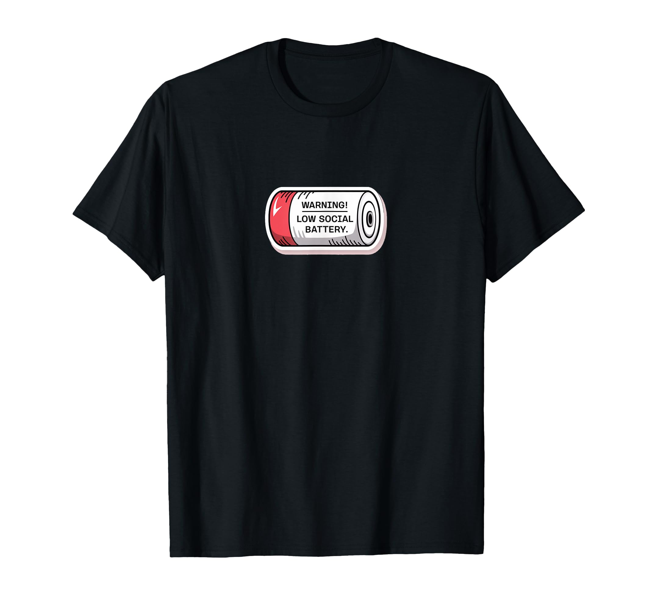 Warning Low Social Battery Funny T-Shirt - Custom Art Print Men Women - T-Shirt, Sweatshirt, Hoodie