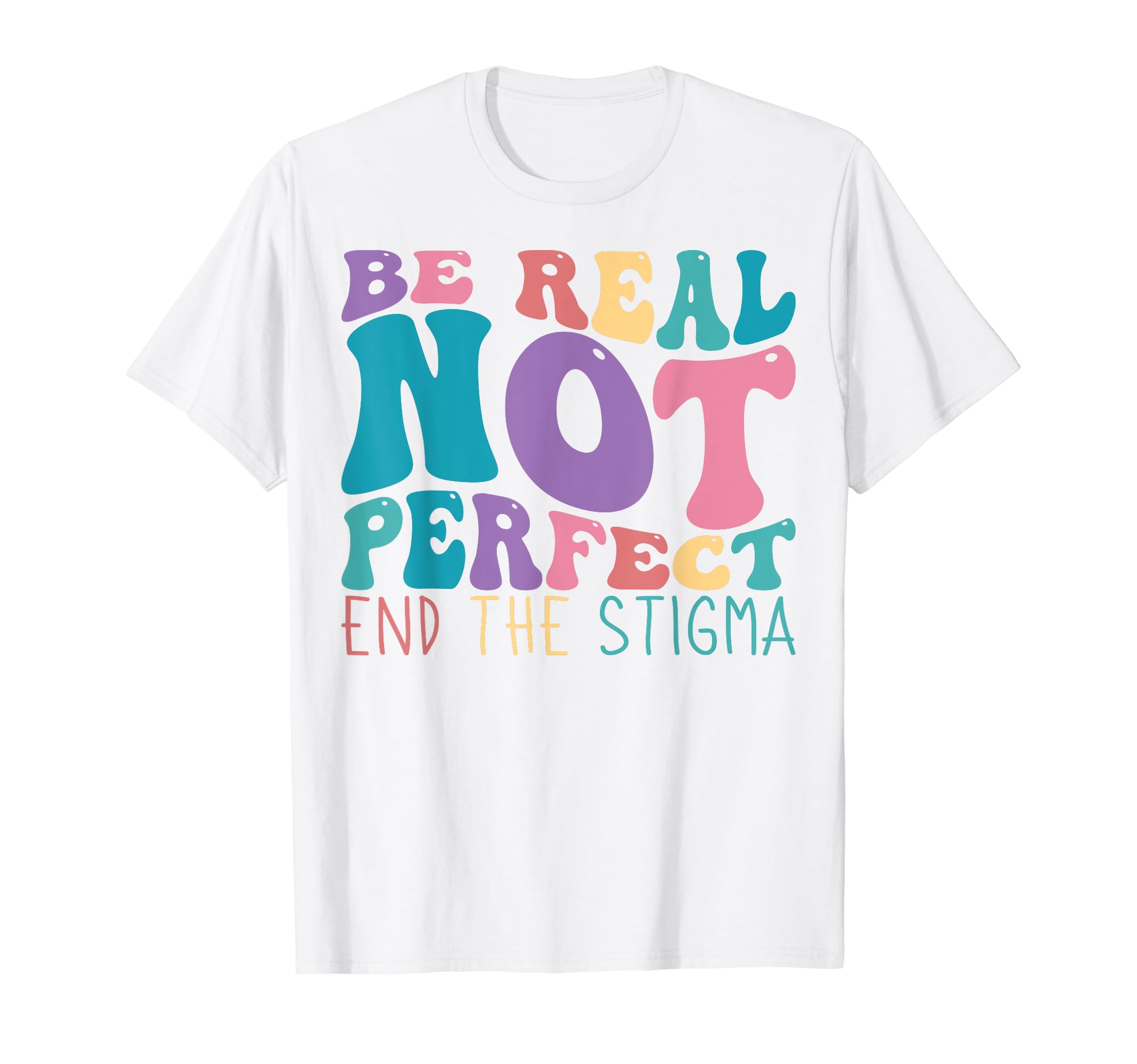 Green Ribbon Be Real Not Mental T-Shirt - Casual Everyday Wear for Adults - T-Shirt, Sweatshirt, Hoodie