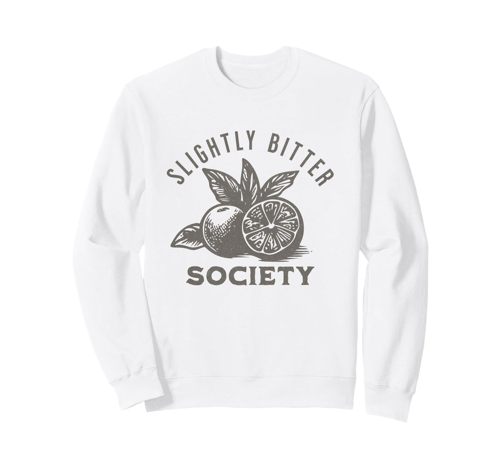 Slightly Bitter Society Funny Lemon Sweatshirt - Graphic Print for Adults - T-Shirt, Sweatshirt, Hoodie