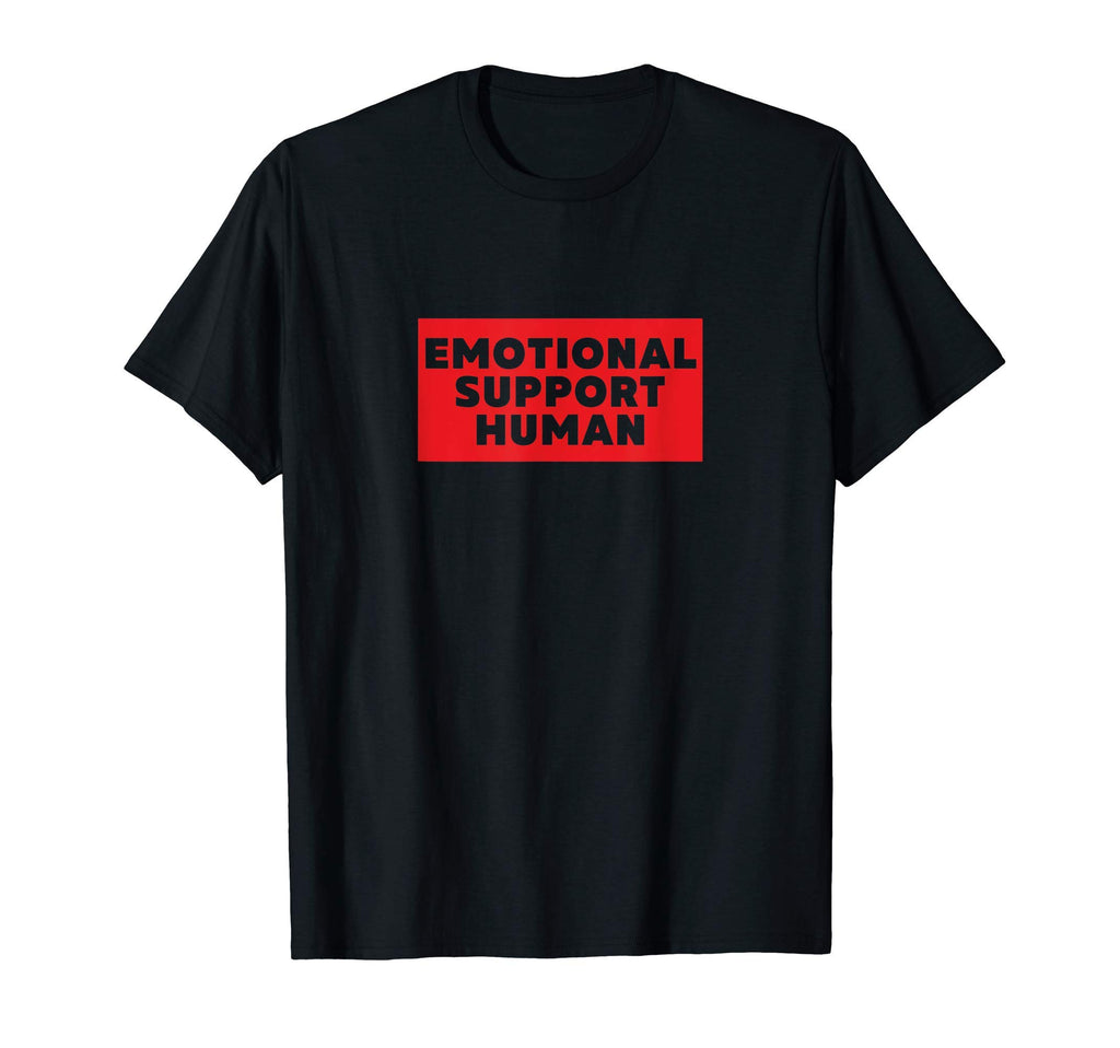 Emotional Support Human Funny Pet Owner T-Shirt - Trendy Graphic Men Women - T-Shirt, Sweatshirt, Hoodie