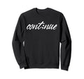 Semicolon Continue Suicide Sweatshirt - Streetwear Style Men Women - T-Shirt, Sweatshirt, Hoodie