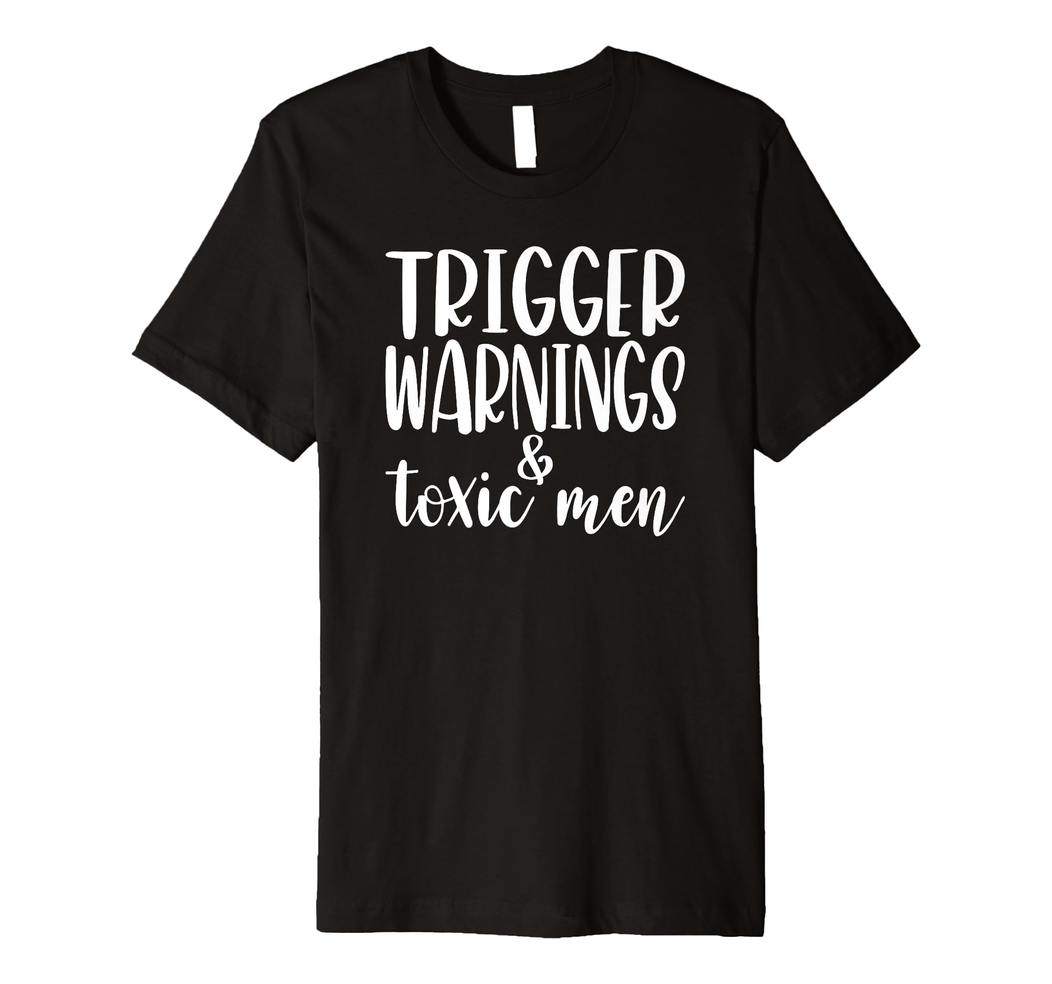 Trigger Warnings Toxic Funny Dark T-Shirt - Streetwear Style Men Women - T-Shirt, Sweatshirt, Hoodie
