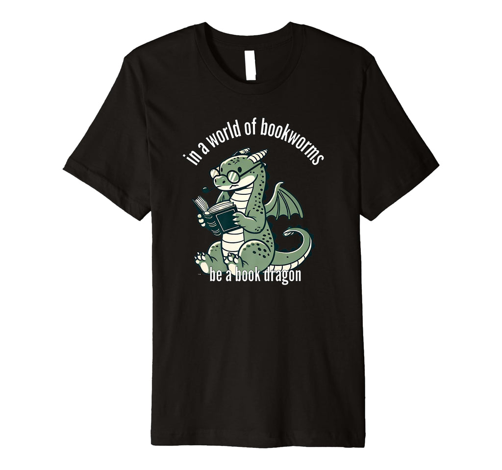 Dragon World Bookworms Be Book Dragon T-Shirt - Minimalist Print Unisex - T-Shirt, Sweatshirt, Hoodie