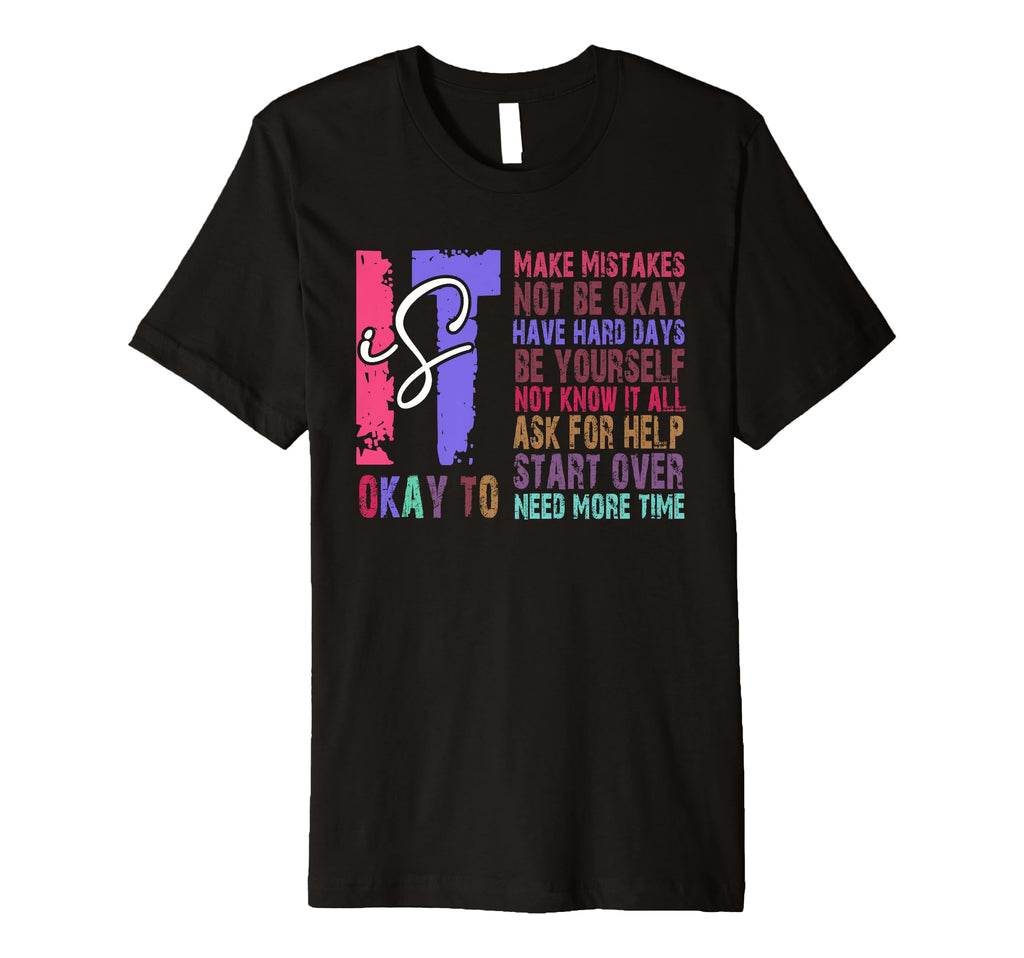 Its Ok To Make Mistakes Not Know It T-Shirt - Streetwear Style Men Women - T-Shirt, Sweatshirt, Hoodie