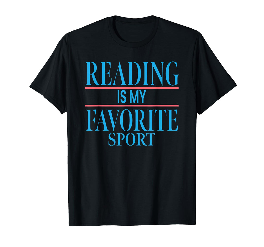 Simple Sarcastic Reading Is My Favorite T-Shirt - Minimalist Print Unisex - T-Shirt, Sweatshirt, Hoodie