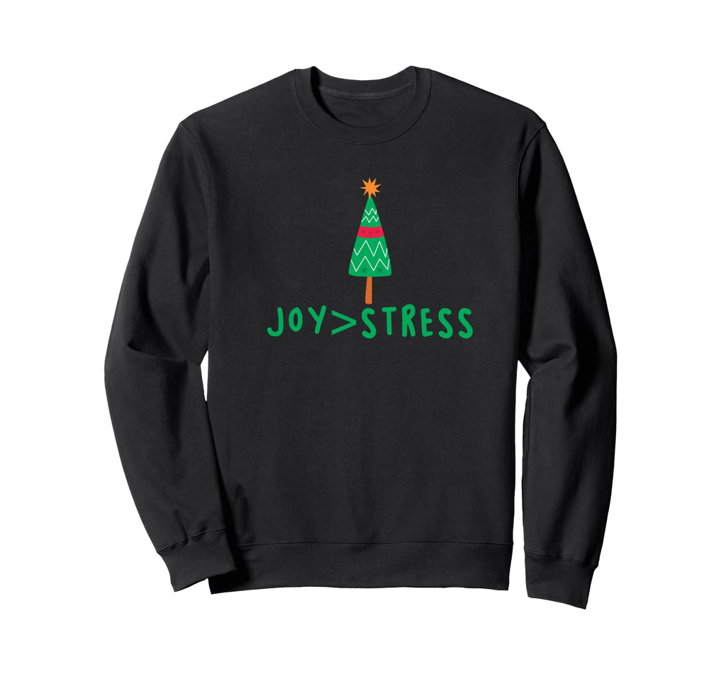 Santa Joy Greater Than Stress Sweatshirt - Minimalist Print Unisex - T-Shirt, Sweatshirt, Hoodie