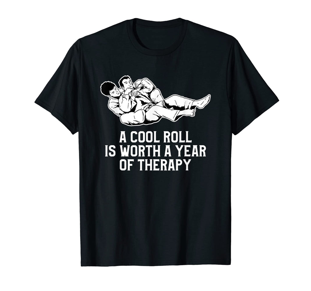 Roll Is Worth Year Therapy Bjj Jiu T-Shirt - Streetwear Style Men Women - T-Shirt, Sweatshirt, Hoodie