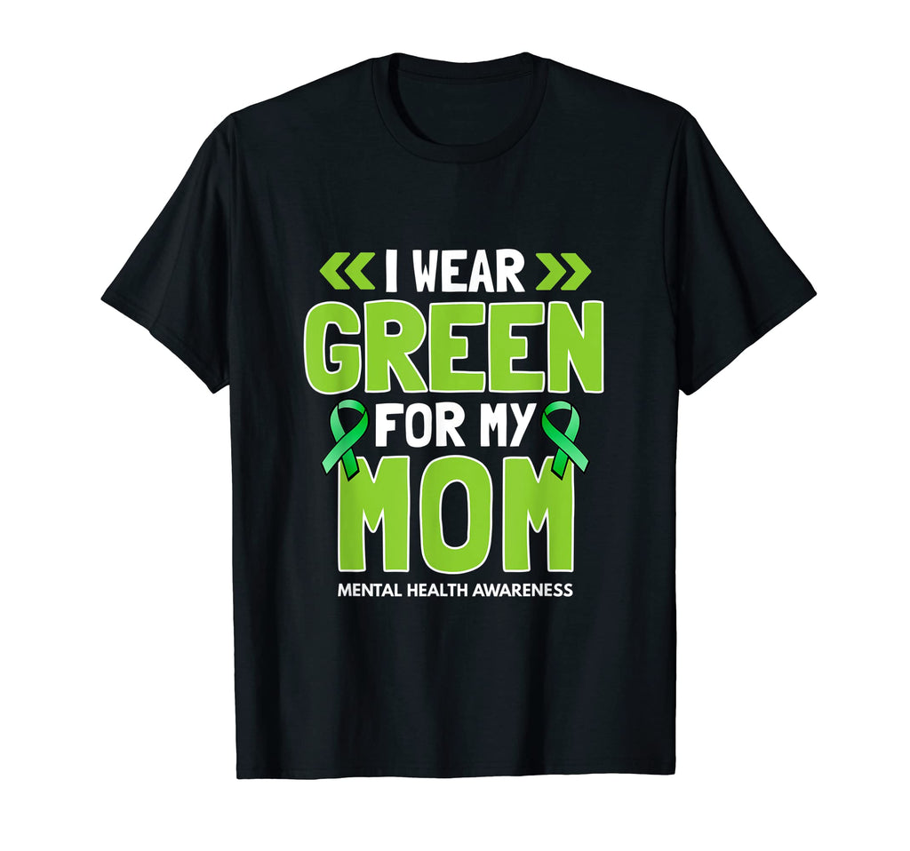 I Wear Green My Mom Mental Health T-Shirt - Minimalist Print Unisex - T-Shirt, Sweatshirt, Hoodie