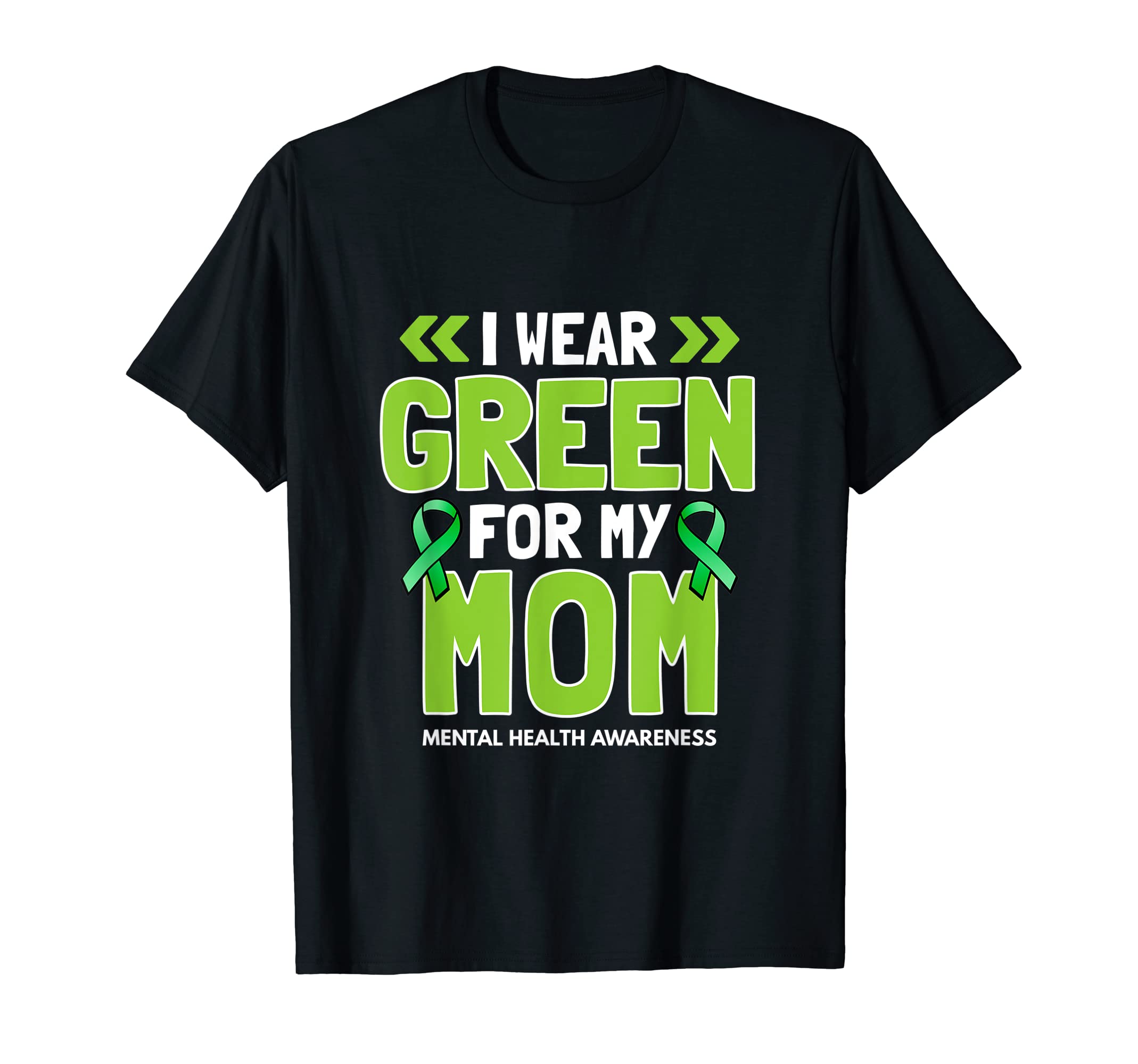 I Wear Green My Mom Mental Health T-Shirt - Minimalist Print Unisex - T-Shirt, Sweatshirt, Hoodie
