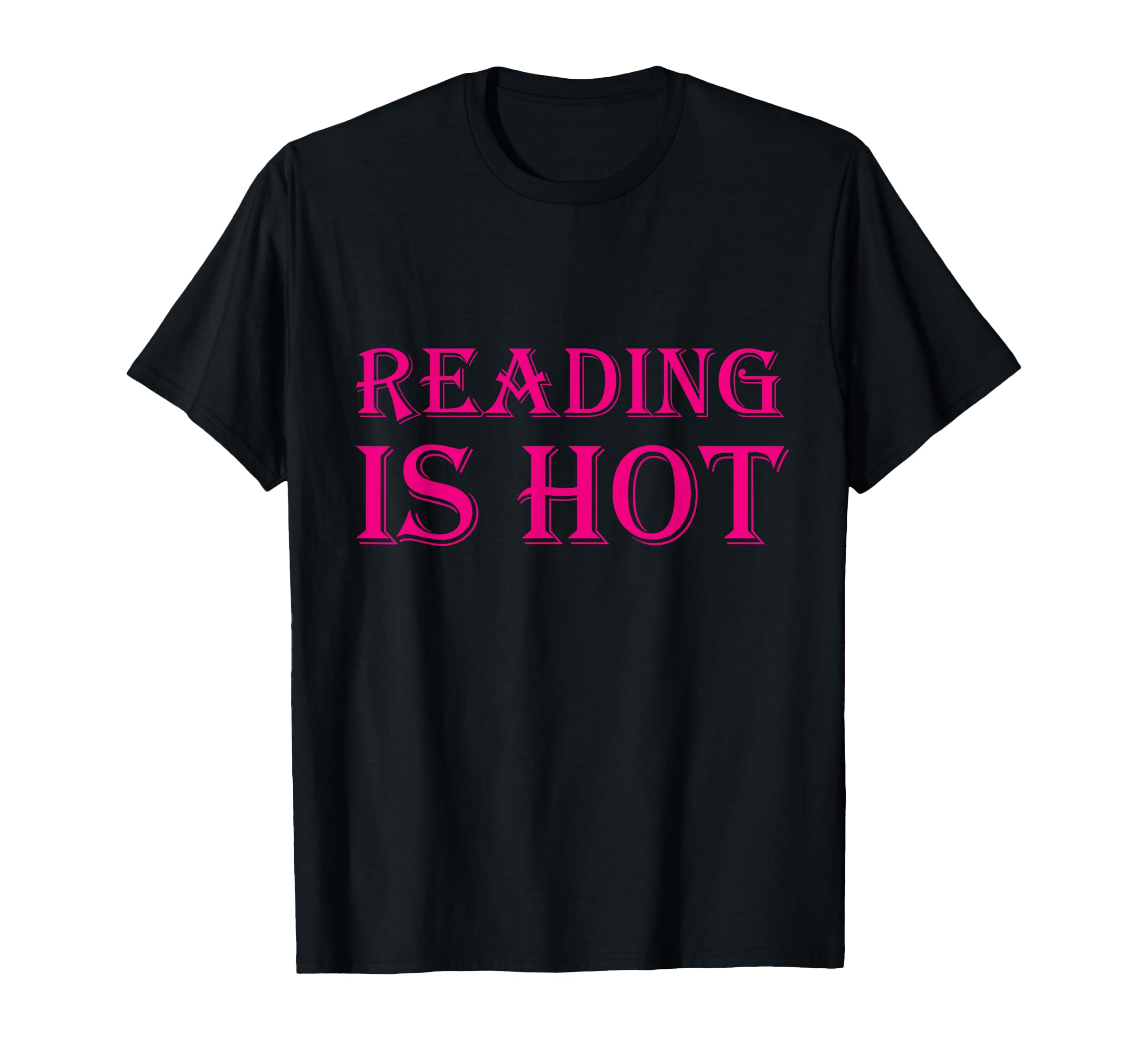 Reading Is Hot Book Reading Book T-Shirt - Fun Novelty Design for Adults - T-Shirt, Sweatshirt, Hoodie
